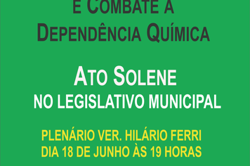 1ª Semana Municipal de Prevenção, Conscientização e Combate a Dependência Química.