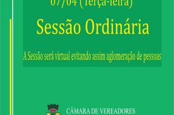 CÂMARA REALIZARÁ SESSÃO ORDINÁRIA VIRTUAL NO DIA 07 DE ABRIL.