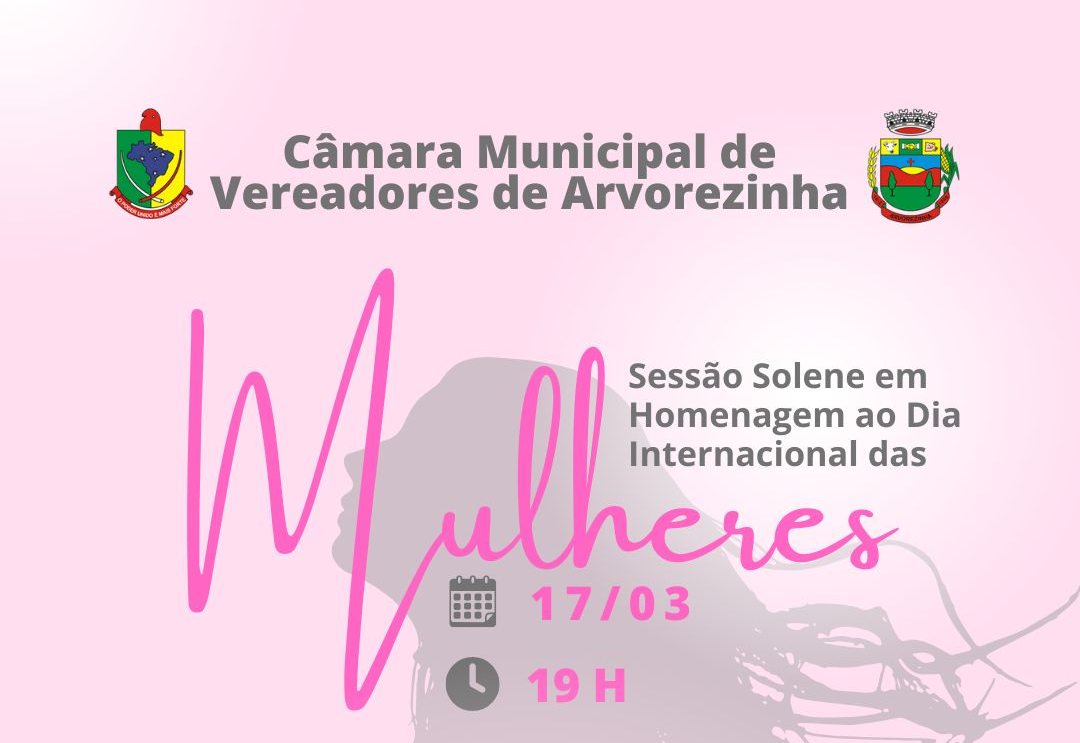 Sessão Solene em Homenagem ao Dia Internacional das Mulheres