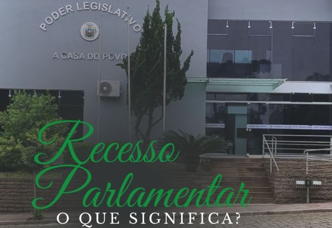 Você sabe o que é Recesso Parlamentar?