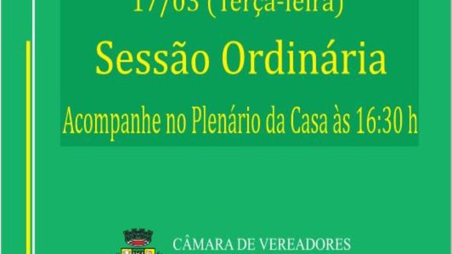 SESSÃO ORDINÁRIA ACONTECE NO DIA 17 DE MARÇO DE 2020.