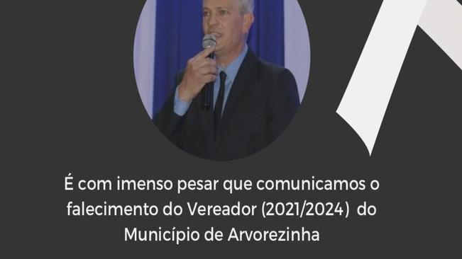 A CÂMARA MUNICIPAL DE VEREADORES DE ARVOREZINHA ESTÁ DE LUTO